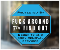 FAFO Security Warning Sign - Protected by Fuck Around and Find Out Sticker Decal 2-PACK